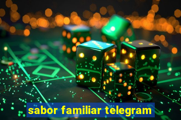 sabor familiar telegram